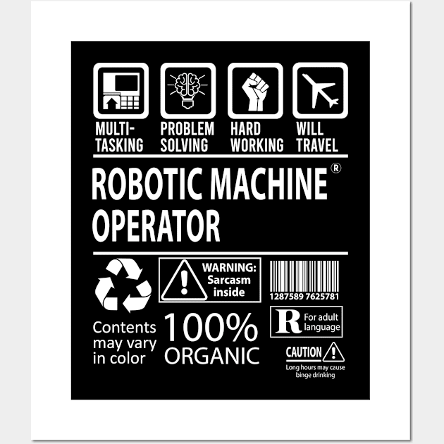 Robotic Machine Operator T Shirt - MultiTasking Certified Job Gift Item Tee Wall Art by Aquastal